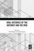 Oral Histories of the Internet and the Web (eBook, PDF)