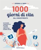 1000 Giorni di Vita (eBook, ePUB)