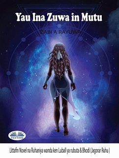 Cover Yau Ina Zuwa In Mutu (eBook, ePUB)