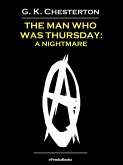 The Man Who Was Thursday: A Nightmare (Annotated) (eBook, ePUB)