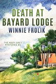 Death at Bayard Lodge (Mary Grey Mysteries, #2) (eBook, ePUB)
