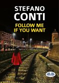 Follow Me If You Want (eBook, ePUB)