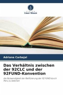 Das Verhältnis zwischen der 92CLC und der 92FUND-Konvention - Carbajal, Adriana