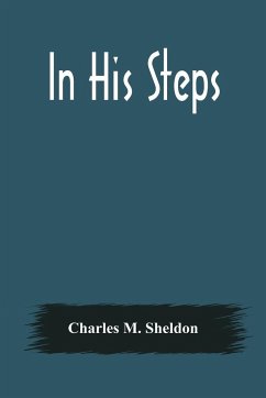 In His Steps - M. Sheldon, Charles