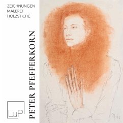 Peter Pfefferkorn - Zeichnungen, Malerei, Holzstiche - Pfefferkorn, Peter;Behrends, Rainer
