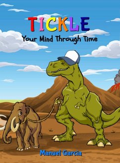 Tickle Your Mind Through Time - Garcia, Manuel