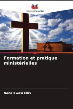 Formation et pratique ministérielles - Ellis, Nana Kwasi