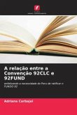 A relação entre a Convenção 92CLC e 92FUND