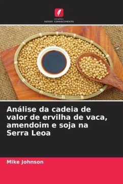 Análise da cadeia de valor de ervilha de vaca, amendoim e soja na Serra Leoa - Johnson, Mike
