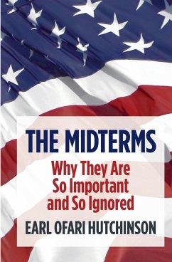 The Midterms Why They Are So Important and So Ignored - Ofari Hutchinson, Earl