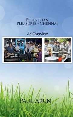 Pedestrian Pleasures - Chennai - Arun, Paul