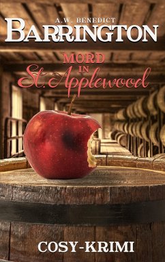 Barrington Mord in St. Applewood: Band1 (Cosy Krimi) - Benedict, A. W.