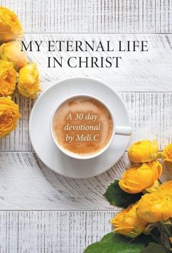 My Eternal Life in Christ - Cantu, Amelia Meli