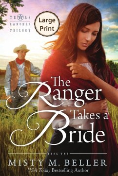 The Ranger Takes a Bride - Beller, Misty M.