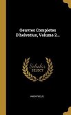 Oeuvres Completes D'helvetius, Volume 2...