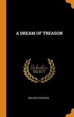 A Dream of Treason - Edelman, Maurice