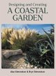 Designing and Creating a Coastal Garden - Bild 1