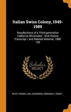 Italian Swiss Colony, 1949-1989 - Teiser, Ruth; Jacobson, Lisa; Rossi, Edmund A