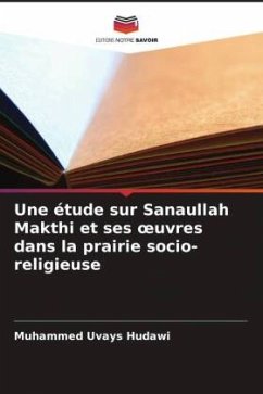 Une étude sur Sanaullah Makthi et ses ¿uvres dans la prairie socio-religieuse - Hudawi, Muhammed Uvays