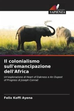 Il colonialismo sull'emancipazione dell'Africa - Ayena, Felix Koffi