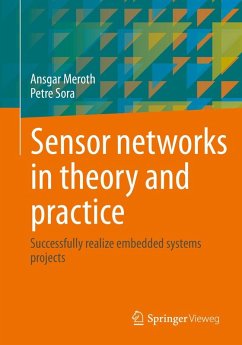 Sensor networks in theory and practice - Meroth, Ansgar;Sora, Petre
