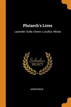 Plutarch's Lives: Lysander.-Sulla.-Cimon.-Lucullus.-Nicias - Anonymous