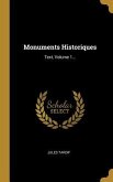 Monuments Historiques: Text, Volume 1...