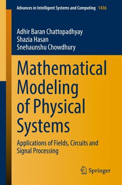 Mathematical Modeling of Physical Systems - Chattopadhyay, Adhir Baran;Hasan, Shazia;Chowdhury, Snehaunshu