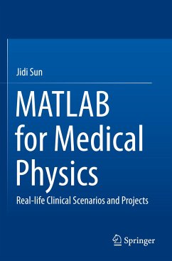 MATLAB for Medical Physics - Sun, Jidi