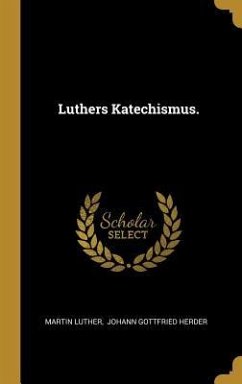 Luthers Katechismus. - Luther, Martin