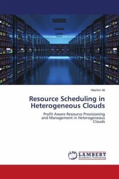 Resource Scheduling in Heterogeneous Clouds