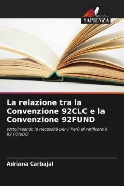 La relazione tra la Convenzione 92CLC e la Convenzione 92FUND - Carbajal, Adriana