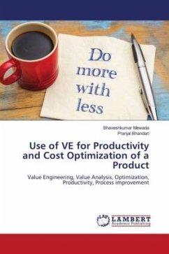 Use of VE for Productivity and Cost Optimization of a Product - Mewada, Bhaveshkumar;Bhandari, Pranjal