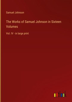 The Works of Samuel Johnson in Sixteen Volumes - Johnson, Samuel