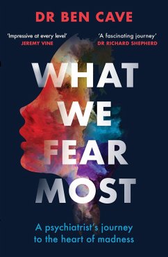 What We Fear Most - Cave, Dr Ben