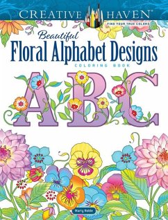 Creative Haven Beautiful Floral Alphabet Designs Coloring Book - Noble, Marty