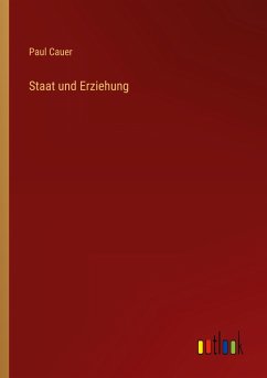 Staat und Erziehung - Cauer, Paul