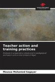 Teacher action and training practices