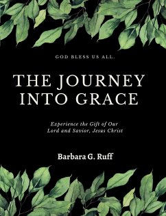 The Journey into Grace - Ruff, Barbara G.
