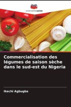 Commercialisation des légumes de saison sèche dans le sud-est du Nigeria - Agbugba, Ikechi