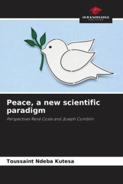Peace, a new scientific paradigm - Ndeba Kutesa, Toussaint