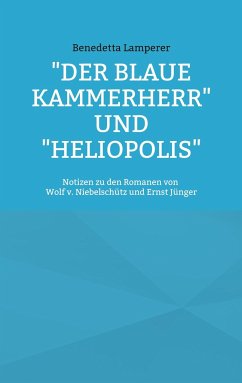 "Der Blaue Kammerherr" und "Heliopolis"