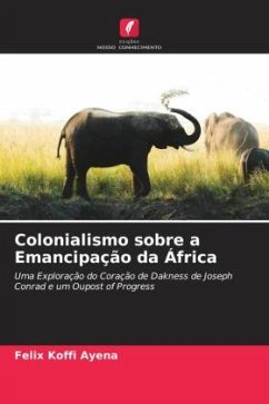 Colonialismo sobre a Emancipação da África - Ayena, Felix Koffi