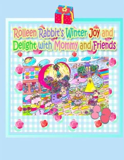 Rolleen Rabbit's Winter Joy and Delight with Mommy and Friends - Kong, R.; Ho, Annie