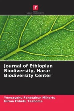 Journal of Ethiopian Biodiversity, Harar Biodiversity Center - Mihertu, Yeneayehu Fenetahun;Teshome, Girma Eshetu