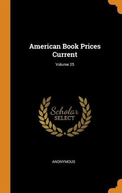 American Book Prices Current; Volume 25 - Anonymous