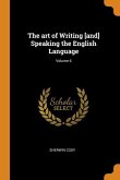 The art of Writing [and] Speaking the English Language; Volume 6