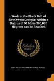 Work in the Black Belt of Southwest Georgia; Within a Radius of 50 Miles 200,000 Negroes can be Reached