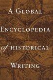 A Global Encyclopedia of Historical Writing, Volume 2 (eBook, PDF)