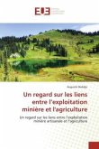 Un regard sur les liens entre l¿exploitation minière et l'agriculture